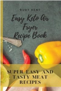 Easy Keto Air Fryer Recipe Book
